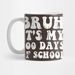 Bruh Its My 100 Days Of School Mug